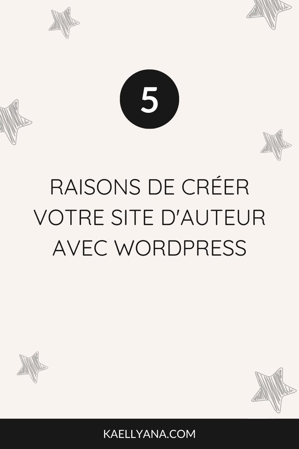 Découvrez 5 bonnes raisons de créer un site d'auteur professionnel avec WordPress. Astuces pour auteurs de livres.