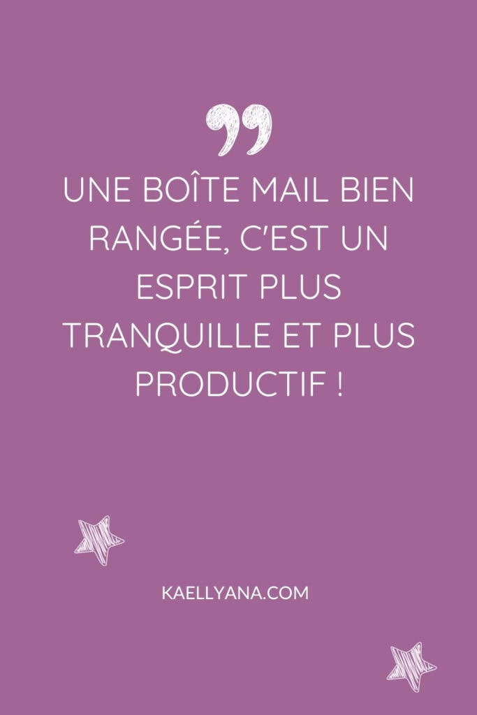 Citation sur l'importance d'une boîte mail bien organisée pour plus de productivité.