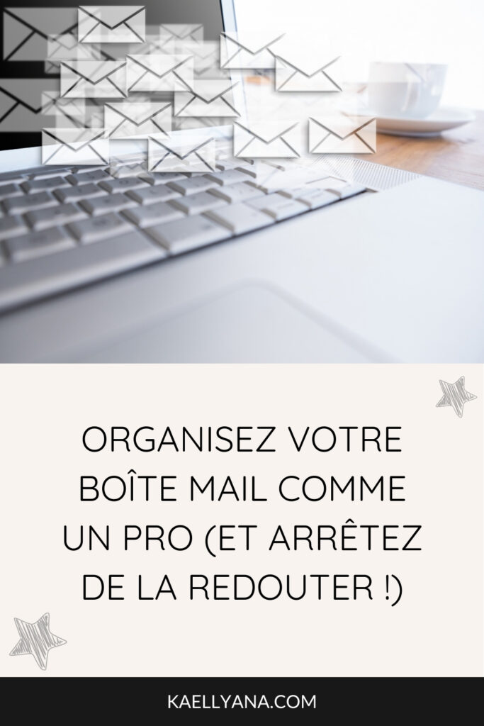 Guide pour organiser efficacement sa boîte mail et gagner en productivité.