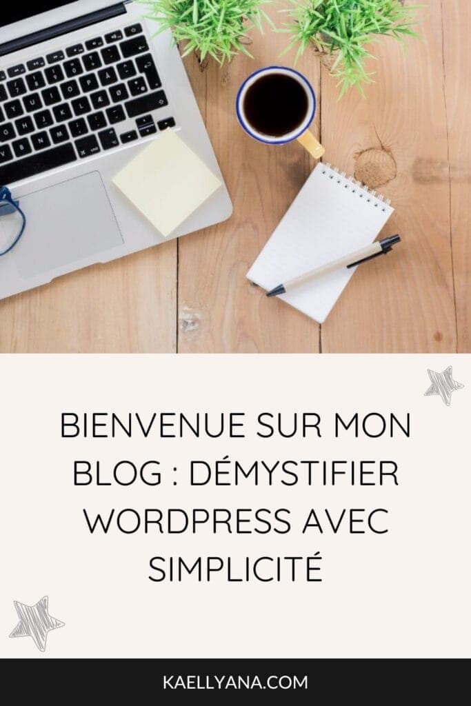 Image de présentation du blog de Kaellyana, dédié à la démystification de WordPress avec des conseils simples et accessibles.