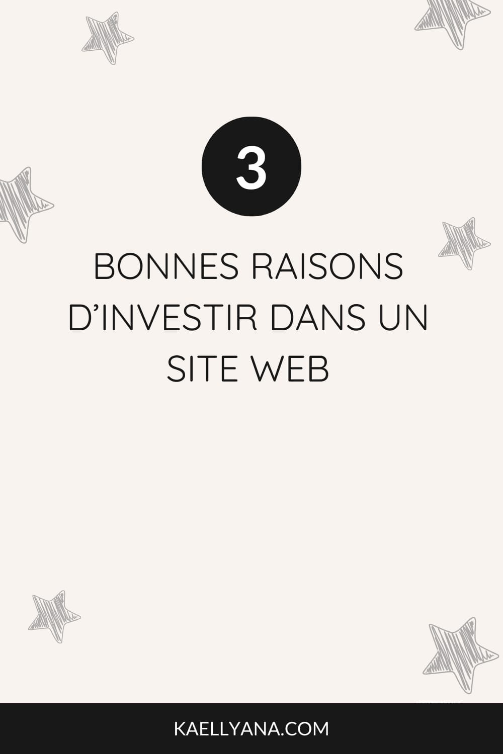 Illustration minimaliste avec le texte "3 bonnes raisons d’investir dans un site web".