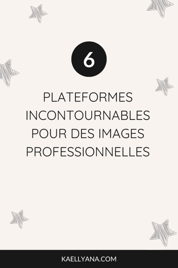 6 plateformes incontournables pour des images professionnelles