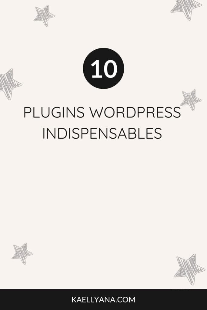 Liste des 10 plugins WordPress indispensables pour améliorer la performance et la sécurité de son site.