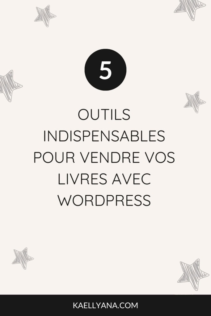 Visuel listant les 5 outils indispensables pour vendre des livres avec WordPress : WooCommerce, EDD, MemberPress, Brevo, SEOPress.